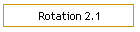 Rotation 2.1